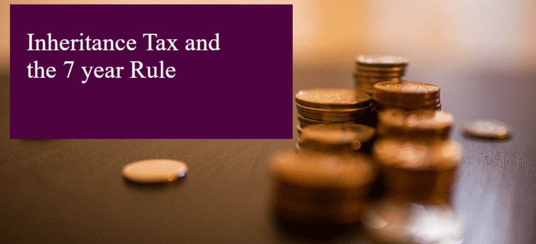 Inheritance Tax and the 7-Year Rule